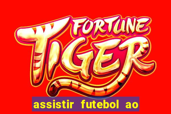 assistir futebol ao vivo multi multicanal